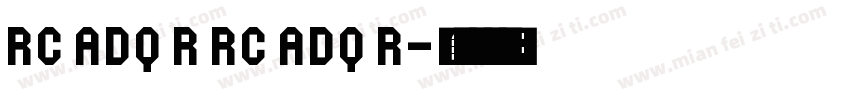 RC ADQ R RC ADQ R字体转换